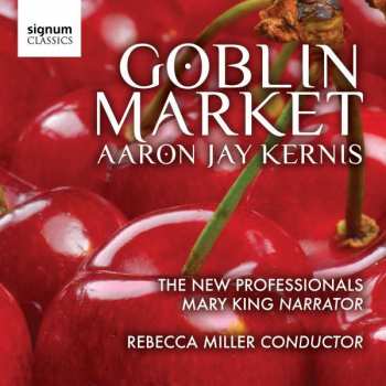 Album Aaron Jay Kernis: Goblin Market