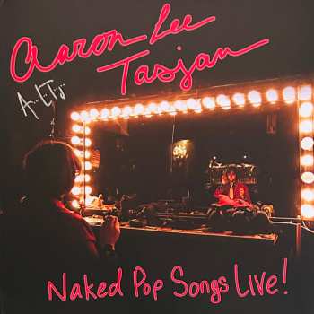 LP Aaron Lee Tasjan: Naked Pop Songs Live!