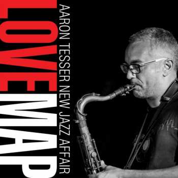 Album Aaron Tesser & The New Jazz Affair: Love Map