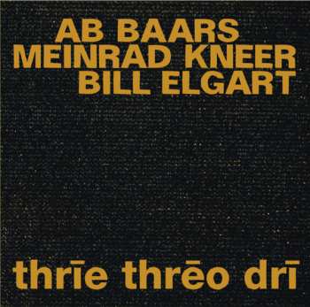 Album Ab Baars: Thrīe Thrēo Drī