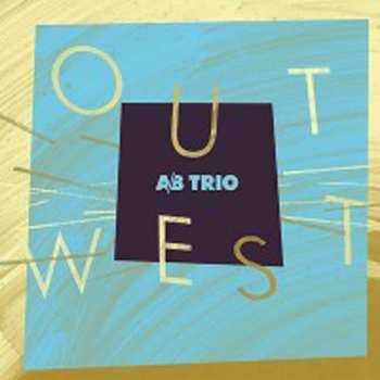Album A/B Trio: Out West
