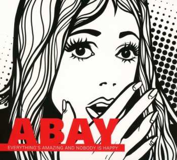 Album Abay: Everything's Amazing And Nobody Is Happy