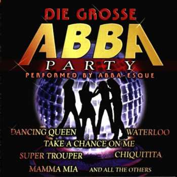 Album ABBA-Esque: Die Grosse ABBA Party