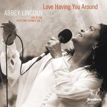 Album Abbey Lincoln: Love Having You Around: Live At The Keystone Korner Vol. 2