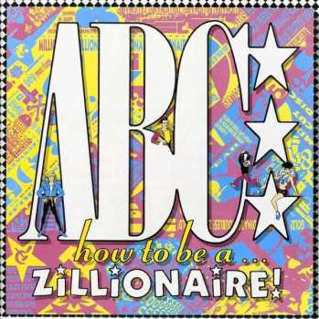 Album ABC: How To Be A Zillionaire!