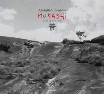 Album Abdullah Ibrahim: Mukashi (Once Upon A Time)