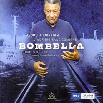 Album Abdullah Ibrahim: Bombella (Gold Train - South Africa)