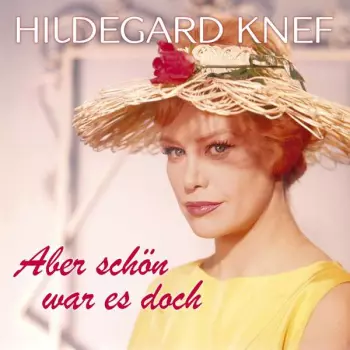 Hildegard Knef: Aber Schön War Es Doch