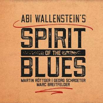Album Abi Wallenstein's Spirit Of The Blues: Abi Wallenstein's Spirit Of The Blues