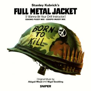 Album Abigail Mead: Full Metal Jacket (I Wanna Be Your Drill Instructor)