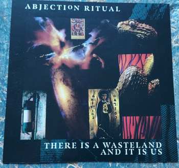 Album Abjection Ritual: There Is A Wasteland And It Is Us
