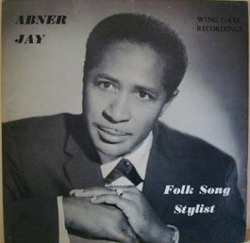 Album Abner Jay: Folk Song Stylist