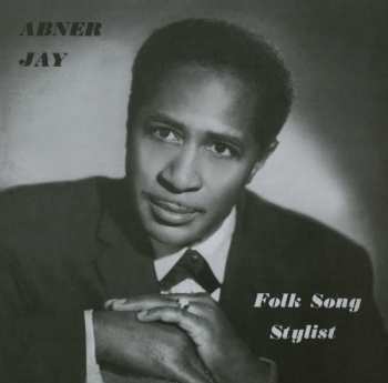 LP Abner Jay: Folk Song Stylist 487015