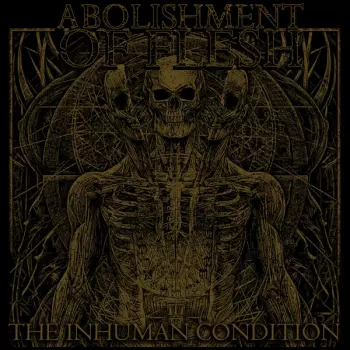 Abolishment Of Flesh: The Inhuman Condition