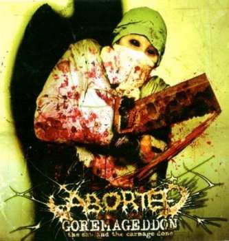 Album Aborted: Goremageddon: The Saw And The Carnage Done