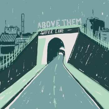 Album Above Them: Water Lane