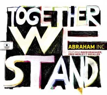 Album Abraham Inc.: Together We Stand 