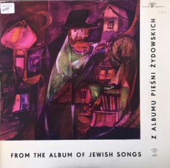 Album Abraham Samuel Rettig: From The Album Of Jewish Songs = Z Albumu Piesni Zydowskich = פון יידישו לידער - אלבום
