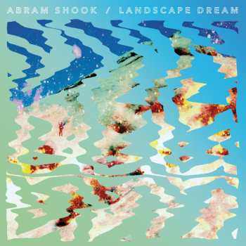 CD Abram Shook: Landscape Dream