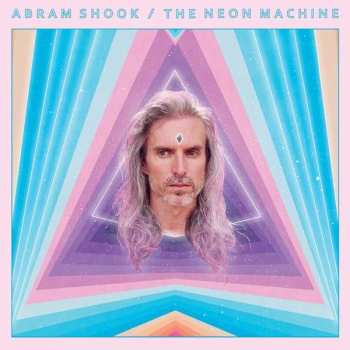 Album Abram Shook: The Neon Machine