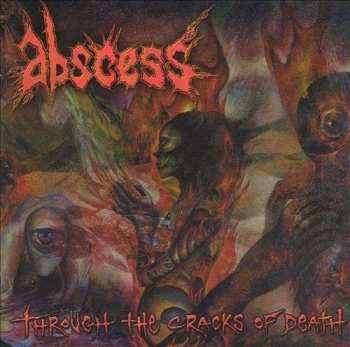 Album Abscess: Through The Cracks Of Death
