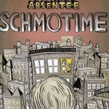 Album Absentee: Schmotime