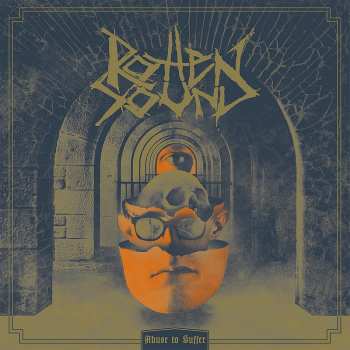 Album Rotten Sound: Abuse to Suffer