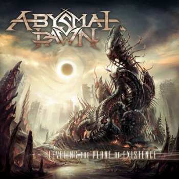 Album Abysmal Dawn: Leveling The Plane Of Existence