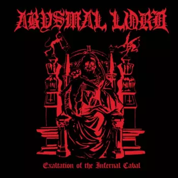 Abysmal Lord: Exaltation Of The Infernal Cabal