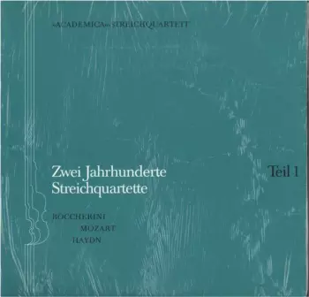 Cvartetul Academica: Zwei Jahrhunderte Streichquartette – Teil 1