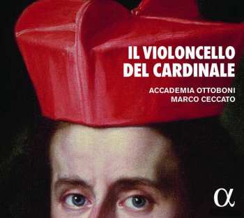 Album Accademia Ottoboni: Il Violoncello Del Cardinale