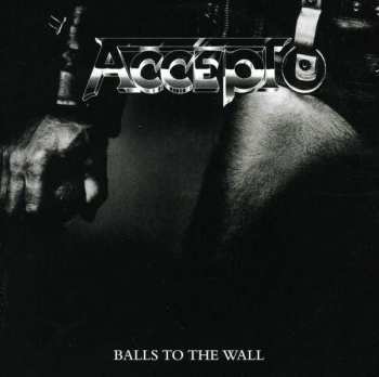 2CD Accept: Balls To The Wall / Staying A Life 3535