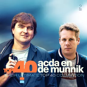 Top 40 Acda En De Munnik (Their Ultimate Top 40 Collection)