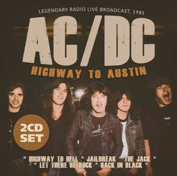 Album AC/DC: Highway To Austin (Legendary Live Broadcast, 1985)
