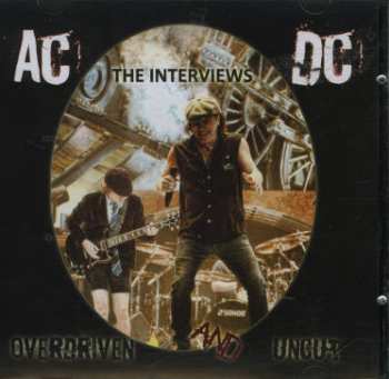 Album AC/DC: Overdriven And Uncut - The Interviews