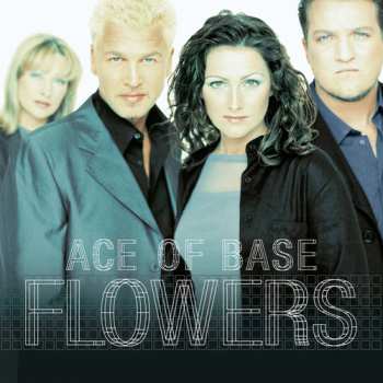 2LP Ace Of Base: Flowers (Ultimate Edition)