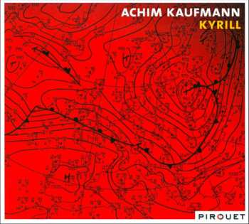 Album Achim Kaufmann: Kyrill