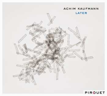 Album Achim Kaufmann: Later