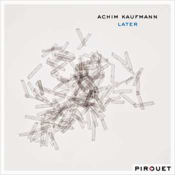 CD Achim Kaufmann: Later 511228