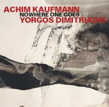 Album Achim Kaufmann: Nowhere One Goes