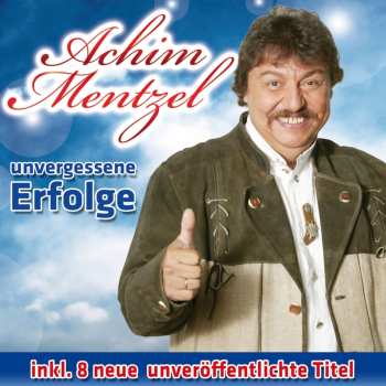 Album Achim Mentzel: Unvergessene Erfolge