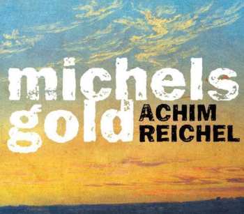 Achim Reichel: Michels Gold