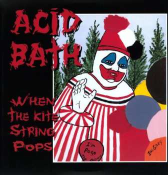 2LP Acid Bath: When The Kite String Pops LTD 418675