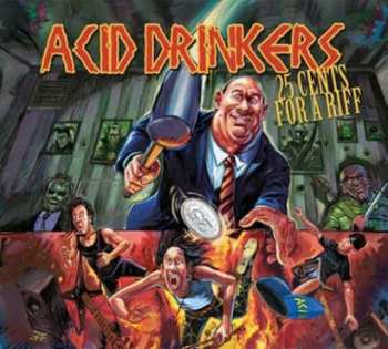 Album Acid Drinkers: 25 Cents For A Riff