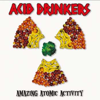 Album Acid Drinkers: Amazing Atomic Activity