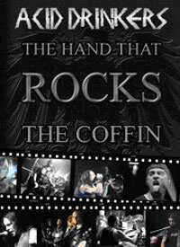 Album Acid Drinkers: The Hand That Rocks The Coffin