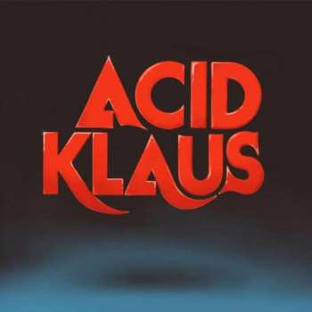 Album Acid Klaus: Step On My Travelator