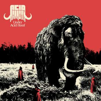 Album Acid Mammoth: Under Acid Hoof