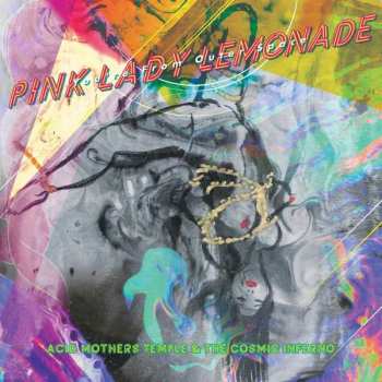 Album Acid Mothers Temple & The Cosmic Inferno: Pink Lady Lemonade ~ You're From Outer Space ~