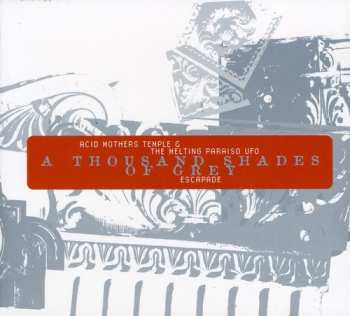 Album Acid Mothers Temple & The Melting Paraiso UFO: A Thousand Shades Of Grey